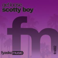 Scotty Boy - Get Loose