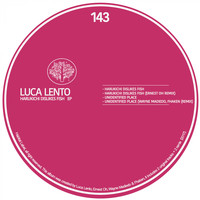 Luca Lento - Harukichi Dislikes Fish EP