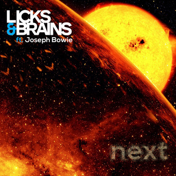 Licks & Brains & Joseph Bowie - Next