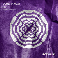 Durga Amata - Life (Stygmalibra Remix)