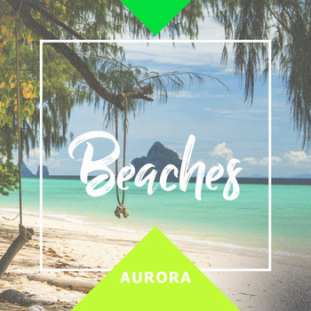 Aurora - Beaches