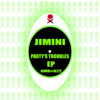 Jimini - Party's Troubles