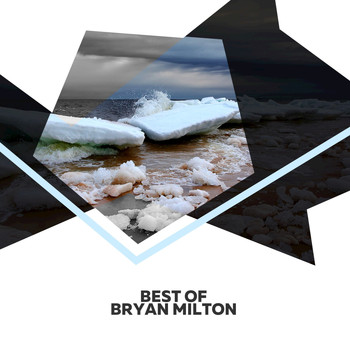 Bryan Milton - Best Of