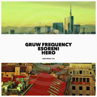 Gruw Frequency feat. Esoreni - Hero