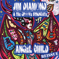 Jim Diamond & The Groove Syndicate - Angel Child Reissue