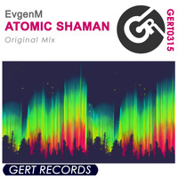 EvgenM - Atomic Shaman