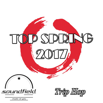 Various Artists - Trip Hop Top Spring 2017