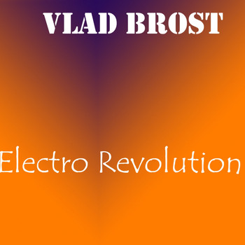 Vlad Brost - Electro Revolution