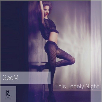 GeoM - This Lonely Night