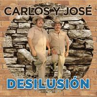 Carlos Y José - Desilusión
