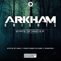 Arkham Knights - State of Mind EP