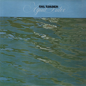 Cal Tjader - Agua Dulce