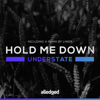 Understate - Hold Me Down
