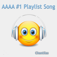 Chantilas - Aaaa #1 Playlist Song