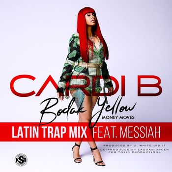 Cardi B - Bodak Yellow (feat. Messiah) (Latin Trap Remix)