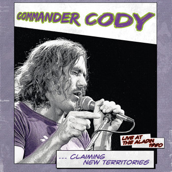 Commander Cody - Claiming New Territories (Live)