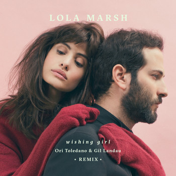 Lola Marsh - Wishing Girl (Ori Toledano & Gil Landau Remix)