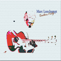 Marc Lonchampt - Guitars Only