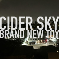 Cider Sky - Brand New Toy