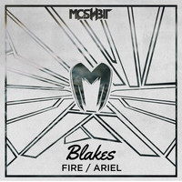 Blakes - Fire / Ariel