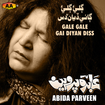 Abida Parveen - Gale Gale Gai Diyan Diss