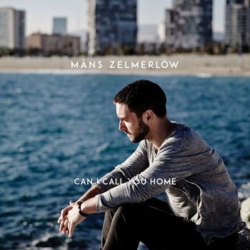 Måns Zelmerlöw - Can I Call You Home