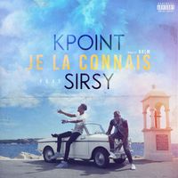 Kpoint - Je la connais (feat. Yaro) (Explicit)