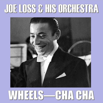 Joe Loss & His Orchestra - Wheels Cha Cha