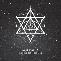 No Gravity - Waiting for the Sun (Explicit)