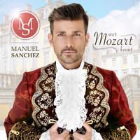 Manuel Sanchez - Wer Mozart kennt