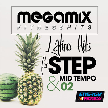 Various Artists - Megamix Fitness Latino Hits for Step and Mid Tempo 02 (25 Tracks Non-Stop Mixed Compilation for Fitness & Workout)