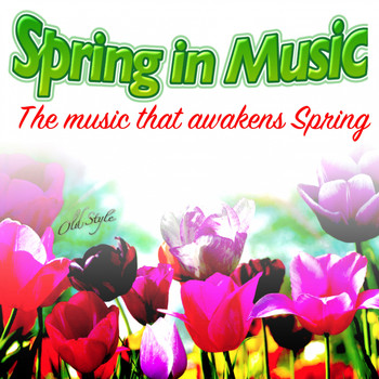 Various Artists - Spring in Music (The Music That Awakens Spring)
