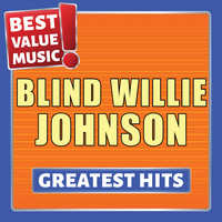 Blind Willie Johnson - Blind Willie Johnson - Greatest Hits (Best Value Music)