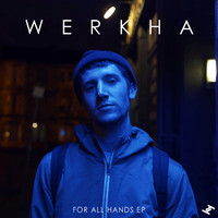 Werkha - For All Hands (Explicit)