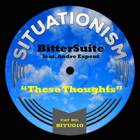 BitterSuite, Andre Espeut - These Thoughts
