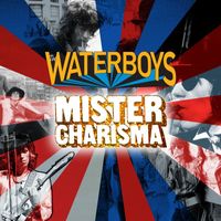 The Waterboys - Mister Charisma