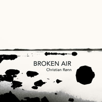 Christian Rønn - Broken Air