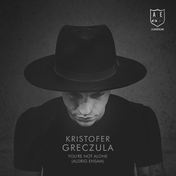 Kristofer Greczula - You're Not Alone