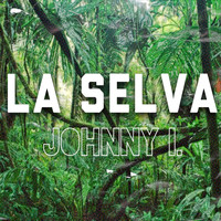 Johnny I. - La Selva