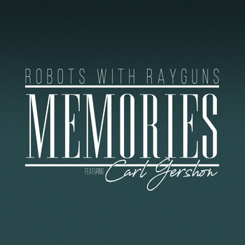 Robots With Rayguns - Memories