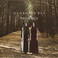 Georgian Bay - Patience