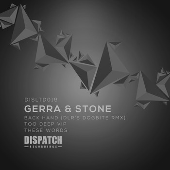 Gerra & Stone - Back Hand (DLR's Dogbite Remix) / Too Deep VIP / These Words