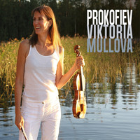 Viktoria Mullova - Prokofiev: Violin Concerto No.2, Solo Violin Sonata & Duo Violin Sonata