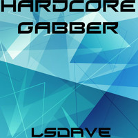 Lsdave - Hardcore Gabber
