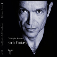 Christophe Rousset - Bach: Fantasy