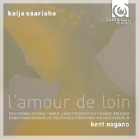 Kent Nagano - Kaija Saariaho: L'Amour de loin