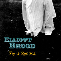 Elliott Brood - Dig a Little Hole