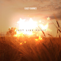 Casey Barnes - Just Like Magic