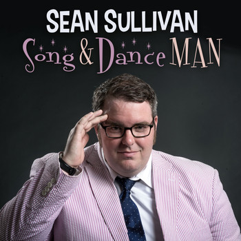 Sean Sullivan - Song and Dance Man (Explicit)