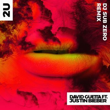 David Guetta - 2U (feat. Justin Bieber) (DJ Sub Zero Remix)
